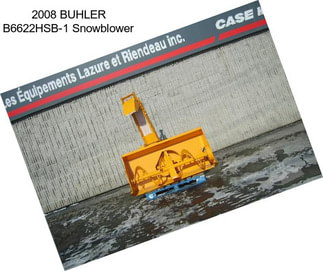 2008 BUHLER B6622HSB-1 Snowblower