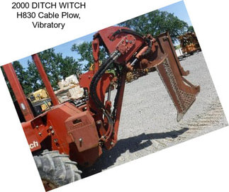 2000 DITCH WITCH H830 Cable Plow, Vibratory