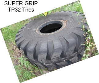 SUPER GRIP TP32 Tires