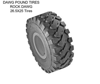 DAWG POUND TIRES ROCK DAWG 26.5X25 Tires