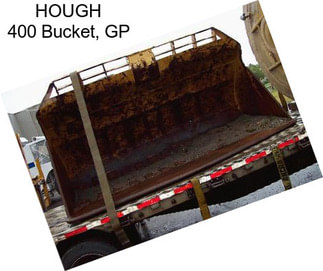 HOUGH 400 Bucket, GP