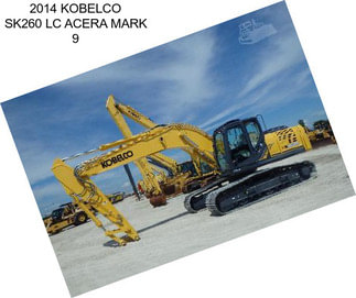 2014 KOBELCO SK260 LC ACERA MARK 9