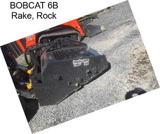 BOBCAT 6B Rake, Rock