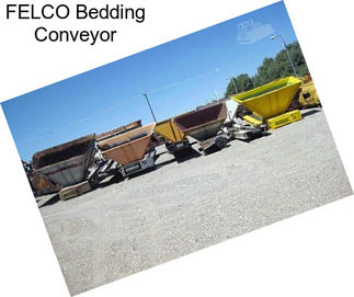 FELCO Bedding Conveyor