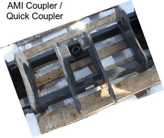 AMI Coupler / Quick Coupler