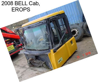 2008 BELL Cab, EROPS