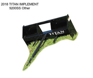 2018 TITAN IMPLEMENT 9200SS Other