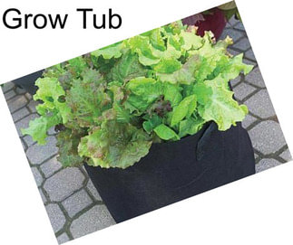 Grow Tub