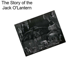 The Story of the Jack O\'Lantern