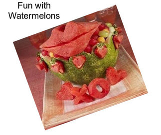 Fun with Watermelons