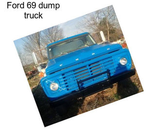 Ford 69 dump truck