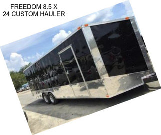 FREEDOM 8.5 X 24 CUSTOM HAULER