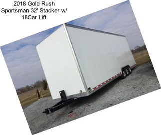 2018 Gold Rush Sportsman 32\' Stacker w/ 18\