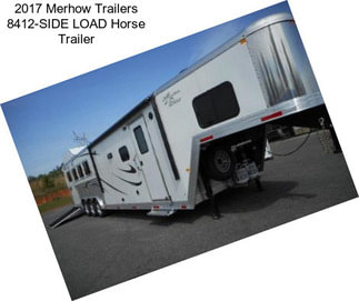 2017 Merhow Trailers 8412-SIDE LOAD Horse Trailer