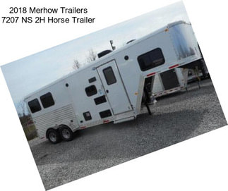 2018 Merhow Trailers 7207 NS 2H Horse Trailer