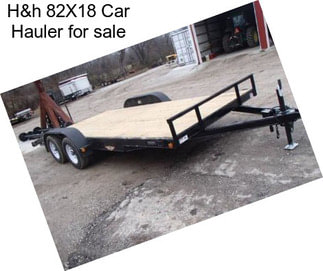 H&h 82X18 Car Hauler for sale