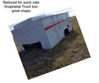 Reduced for quick sale Knapheide Truck box great shape