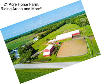 21 Acre Horse Farm, Riding Arena and More!!