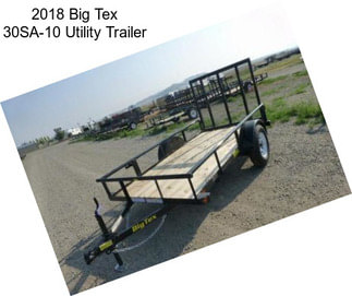 2018 Big Tex 30SA-10 Utility Trailer