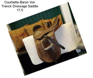 Courbette Baron Von Trenck Dressage Saddle 17.5\