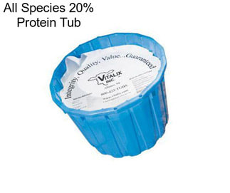 All Species 20% Protein Tub