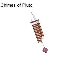 Chimes of Pluto