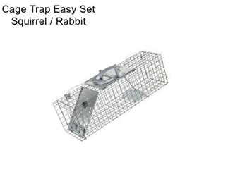 Cage Trap Easy Set Squirrel / Rabbit