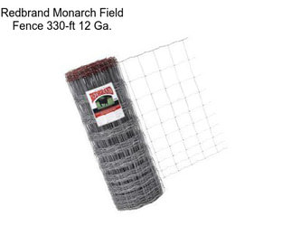 Redbrand Monarch Field Fence 330-ft 12 Ga.