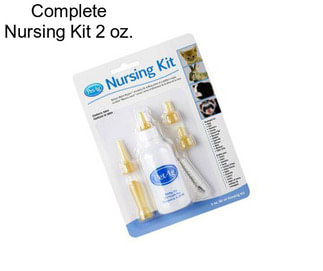 Complete Nursing Kit 2 oz.