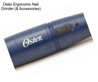 Oster Ergonomic Nail Grinder (& Accessories)