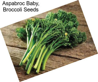 Aspabroc Baby, Broccoli Seeds