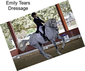 Emily Tears Dressage