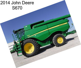 2014 John Deere S670