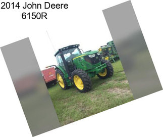 2014 John Deere 6150R