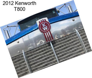 2012 Kenworth T800