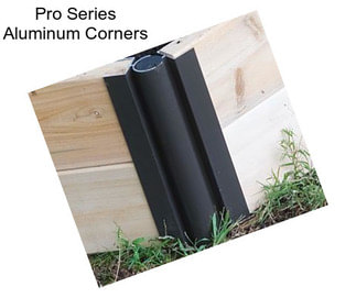 Pro Series Aluminum Corners