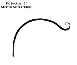 The Hookery 12 ” Upturned Curved Hanger