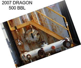 2007 DRAGON 500 BBL