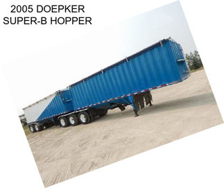 2005 DOEPKER SUPER-B HOPPER