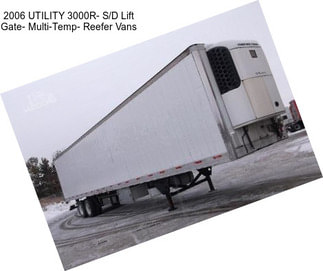 2006 UTILITY 3000R- S/D Lift Gate- Multi-Temp- Reefer Vans
