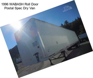 1996 WABASH Roll Door Postal Spec Dry Van