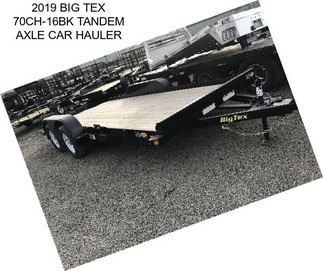 2019 BIG TEX 70CH-16BK TANDEM AXLE CAR HAULER