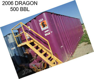 2006 DRAGON 500 BBL