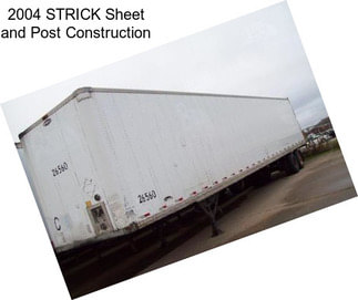 2004 STRICK Sheet and Post Construction