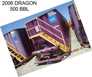 2006 DRAGON 500 BBL