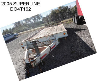 2005 SUPERLINE DO4T162