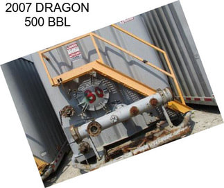 2007 DRAGON 500 BBL