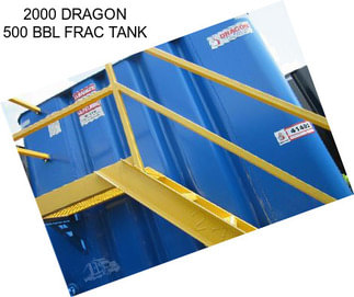 2000 DRAGON 500 BBL FRAC TANK