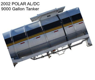 2002 POLAR AL/DC 9000 Gallon Tanker