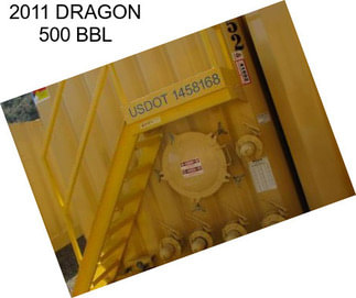 2011 DRAGON 500 BBL